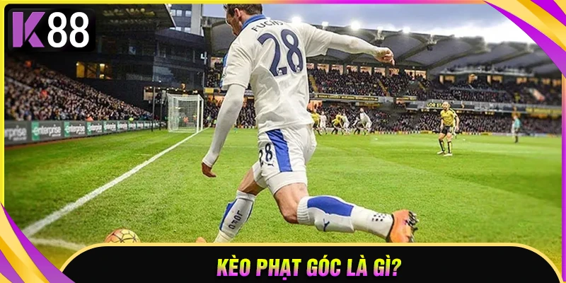 Kèo phạt góc là gì?