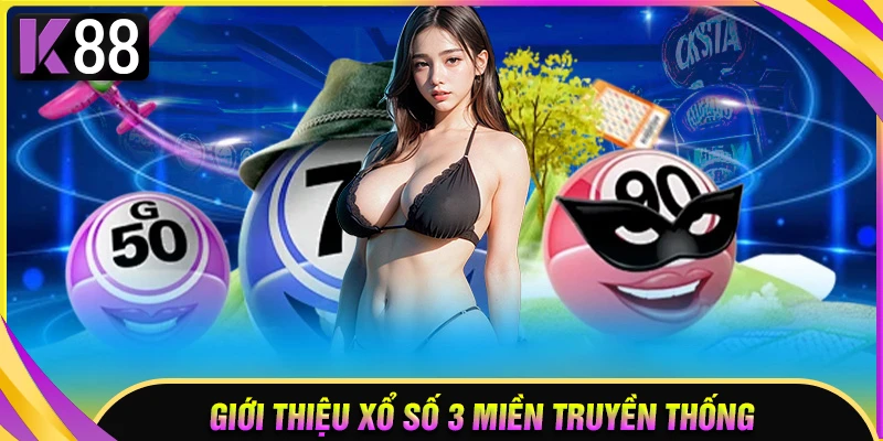 Xổ số ba miền truyền thống là gì?